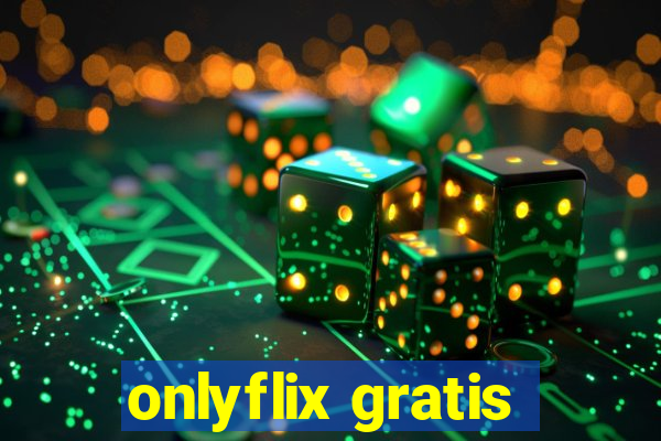 onlyflix gratis